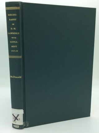Item #188062 A BIBLIOGRAPHY OF THE WRITINGS OF D.H. LAWRENCE. Edward D. McDonald