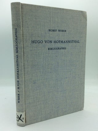 Item #188069 HUGO VON HOFMANNSTHAL: Bibliographie des Schrifttums 1892-1963. Horst Weber