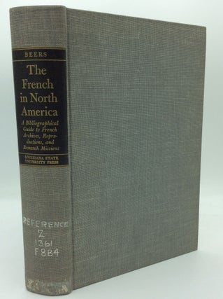 Item #188099 THE FRENCH IN NORTH AMERICA: A Bibliographical Guide to French Archives,...