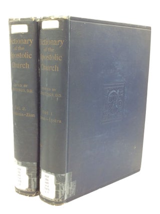 Item #188223 DICTIONARY OF THE APOSTOLIC CHURCH, Volumes I-II. ed James Hastings