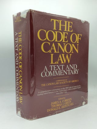 Item #188253 THE CODE OF CANON LAW: A Text and Commentary. Thomas J. Green James A. Coriden,...