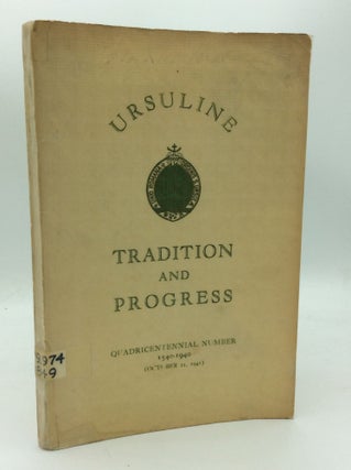 Item #188287 URSULINE TRADITION AND PROGRESS: Quadricentennial Number 1540-1940 (October 21, 1941