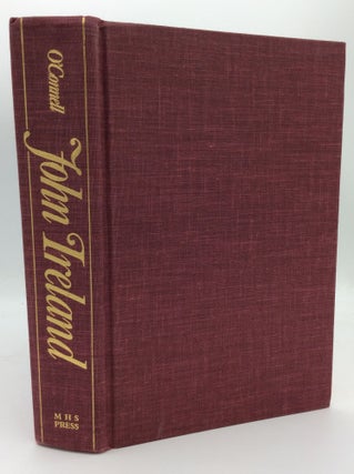 Item #188292 JOHN IRELAND AND THE AMERICAN CATHOLIC CHURCH. Marvin R. O'Connell