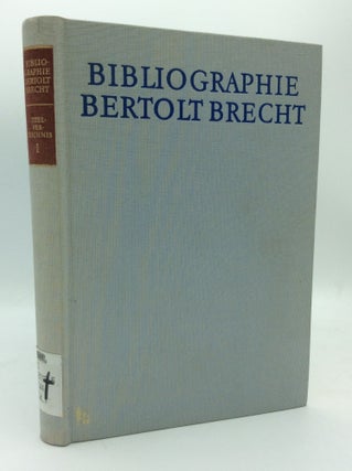 Item #188378 BIBLIOGRAPHIE BERTOLT BRECHT: Titelverzeichnis, Band 1; Deutschspragische...