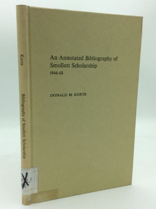 Item #188382 AN ANNOTATED BIBLIOGRAPHY OF SMOLLETT SCHOLARSHIP 1946-68. Donald M. Korte