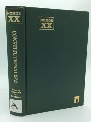 Item #188429 CONSTITUTIONALISM. J. Roland Pennock, eds John W. Chapman