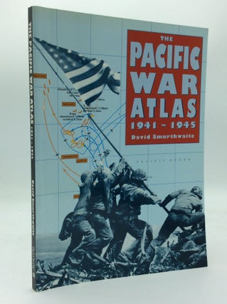 Item #188461 THE PACIFIC WAR ATLAS 1941-1945. David Smurthwaite