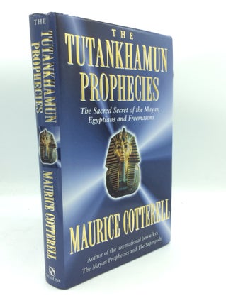 Item #188534 THE TUTANKHAMUN PROPHECIES: The Sacred Secret of the Mayas, Egyptians and...