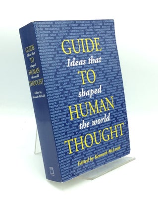 Item #188542 BLOOMSBURY GUIDE TO HUMAN THOUGHT. ed Kenneth McLeish