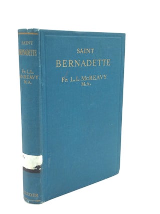 Item #188563 SAINT BERNADETTE. Fr. L. L. McReavy