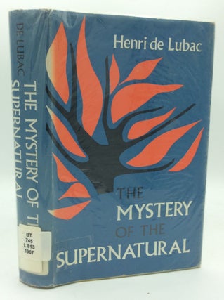 Item #188595 THE MYSTERY OF THE SUPERNATURAL. Henri de Lubac