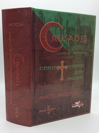 Item #188600 THE CRUSADES: Conflict between Christendom and Islam. Matti Moosa