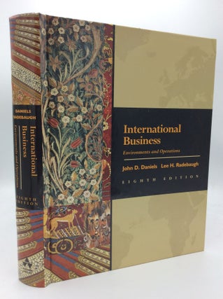 Item #188670 INTERNATIONAL BUSINESS: Environments and Operations. John D. Daniels, Lee H. Radebaugh