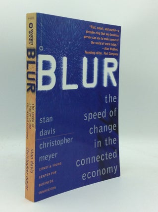 Item #188673 BLUR: The Speed of Change in the Connected Economy. Stan Davis, Christopher Meyer
