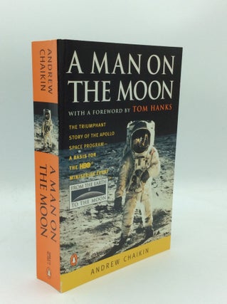 Item #188688 A MAN ON THE MOON: The Voyages of the Apollo Astronauts. Andrew Chaikin