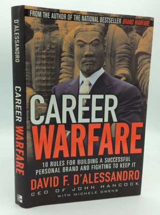 Item #188702 CAREER WARFARE: 10 Rules for Building a Successful Personal Brand and Fighting to...