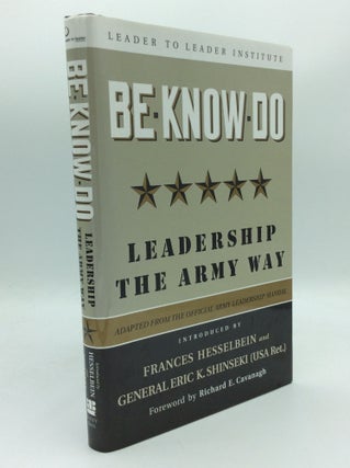 Item #188705 BE-KNOW-DO: Leadership the Army Way (Adapted from the Official Army Leadership...