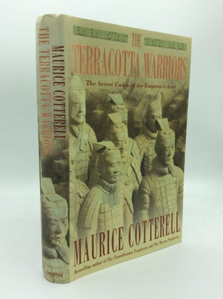 Item #188720 THE TERRACOTTA WARRIORS: The Secret Codes of the Emperor's Army. Maurice Cotterell