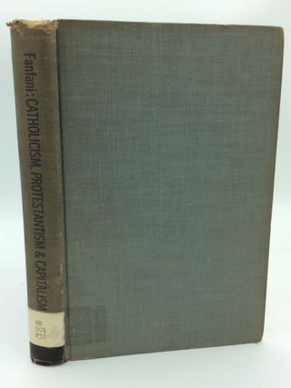 Item #188767 CATHOLICISM, PROTESTANTISM AND CAPITALISM. Amintore Fanfani