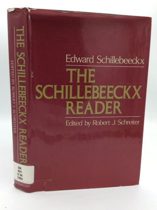 Item #188810 THE SCHILLEBEECKX READER. Edward Schillebeeckx, ed Robert Schreiter