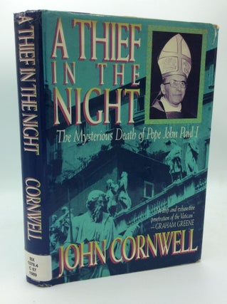 Item #188842 A THIEF IN THE NIGHT: The Mysterious Death of Pope John Paul I. John Cornwell