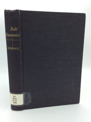 Item #188847 BOLD ENCOUNTER: A Novel Based on the Life of St John of the Cross. Fr. Peter-Thomas...
