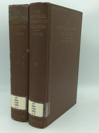 Item #188849 THE MYSTICAL ELEMENT OF RELIGION as Studied in Saint Catherine of Genoa and Her...