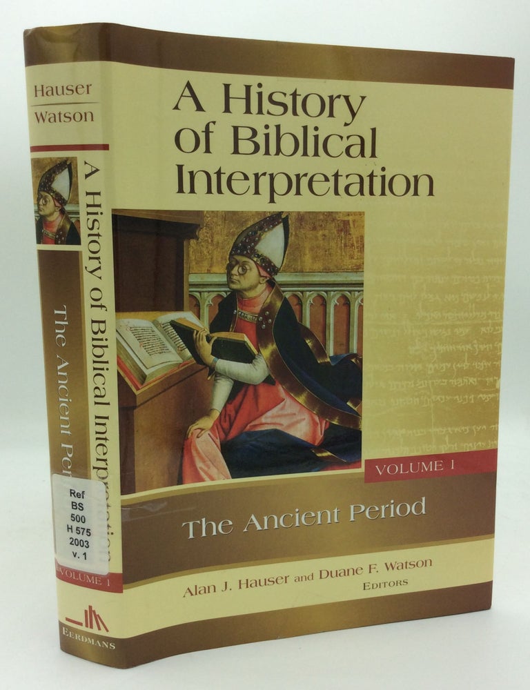A HISTORY OF BIBLICAL INTERPRETATION, Volume 1: The Ancient Period ...