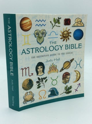 Item #188886 THE ASTROLOGY BIBLE: The Definitive Guide to the Zodiac. Judy Hall
