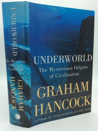 Item #188891 UNDERWORLD: The Mysterious Origins of Civilizations. Graham Hancock