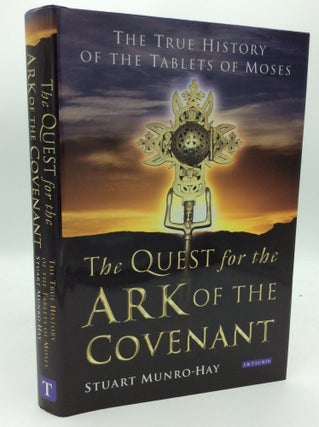 Item #188893 THE QUEST FOR THE ARK OF THE COVENANT: The True History of the Tablets of Moses....