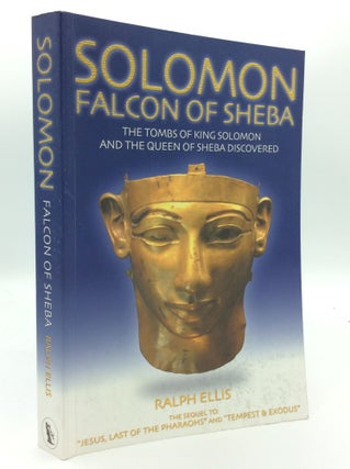 Item #188894 SOLOMON, FALCON OF SHEBA: The Tombs of King David, King Solomon and the Queen of...