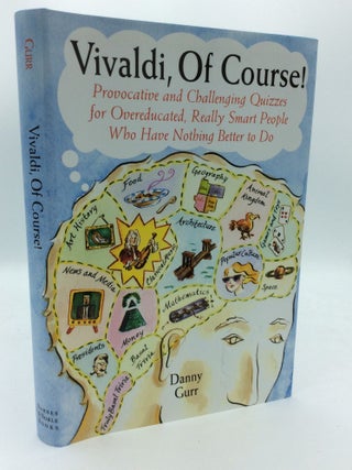 Item #188911 VIVALDI, OF COURSE! Provocative and Challenging Quizzes for Overeducated, Really...