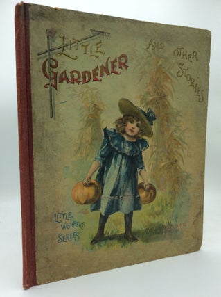 Item #188952 THE LITTLE GARDENER and Other Stories