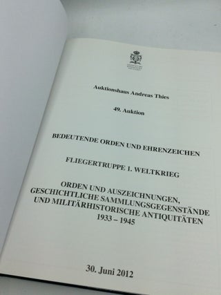 AUKTIONSHAUS ANDREAS THIES EK, 49. Auktion: Bedeutende Orden und Ehrenzeichen, Fliegertruppe 1. Weltkrieg; Orden und Auszeichnungen, Geschichtliche Sammlungsgegenstande und Militarhistorische Antiquitaten 1933-1945