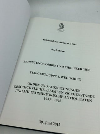 AUKTIONSHAUS ANDREAS THIES EK, 49. Auktion: Bedeutende Orden und Ehrenzeichen, Fliegertruppe 1. Weltkrieg; Orden und Auszeichnungen, Geschichtliche Sammlungsgegenstande und Militarhistorische Antiquitaten 1933-1945