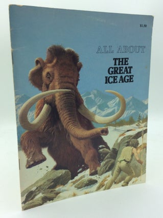 Item #189008 ALL ABOUT THE GREAT ICE AGE. Christopher Maynard