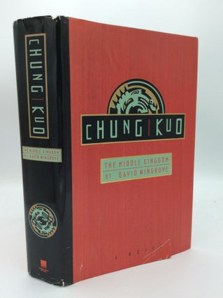 Item #189040 CHUNG KUO, Book 1: The Middle Kingdom. David Wingrove