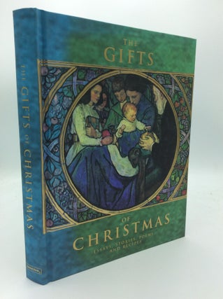 Item #189043 THE GIFTS OF CHRISTMAS: Essays, Stories, Poems, and Recipes