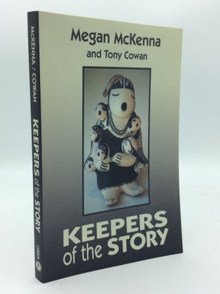 Item #189161 KEEPERS OF THE STORY: Oral Traditions in Religion. Megan McKenna, Tony Cowan