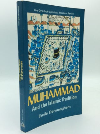 Item #189163 MUHAMMAD AND THE ISLAMIC TRADITION. Emile Dermenghem