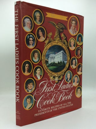 Item #189171 THE FIRST LADIES COOK BOOK: Favorite Recipes of All the Presidents of the United...