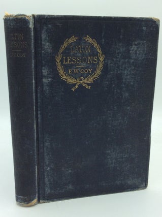 Item #189191 LATIN LESSONS FOR BEGINNERS. E W. Coy