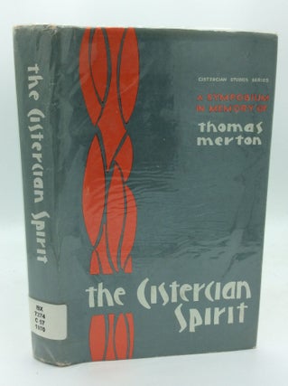 Item #189198 THE CISTERCIAN SPIRIT: A Symposium in Memory of Thomas Merton. ed M. Basil Pennington