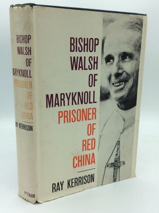 Item #189202 BISHOP WALSH OF MARYKNOLL: A Biography. Raymond Kerrison