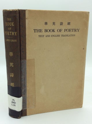 Item #189240 THE BOOK OF POETRY: Chinese Text with English Translation. tr James Legge