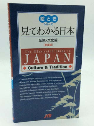 Item #189244 THE ILLUSTRATED GUIDE TO JAPAN: Culture & Tradition