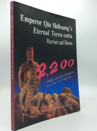 Item #189266 EMPEROR QIN SHIHUANG'S ETERNAL TERRA-COTTA WARRIORS AND HORSES -- a Mighty and...