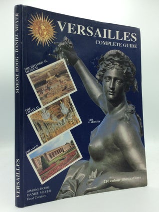 Item #189267 VERSAILLES: Complete Guide. Simone Hoog, Daniel Meyer