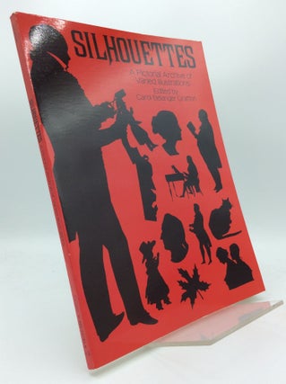 Item #189290 SILHOUETTES: A Pictorial Archive of Varied Illustrations. ed Carol Belanger Grafton